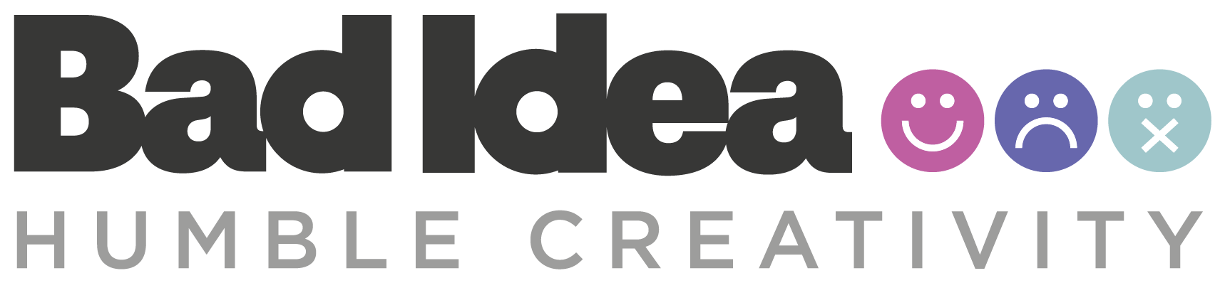Bad Idea — Humble Creativity